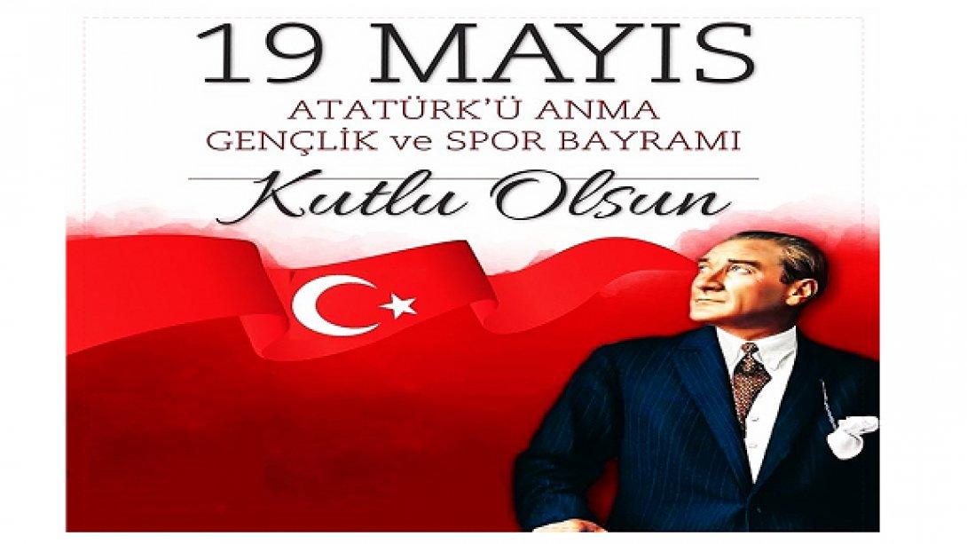 İlçe Milli Eğitim Müdürümüz Sayın Kemal KARADAĞ´ın 19 Mayıs Atatürk´ü Anma, Gençlik ve Spor Bayramını Kutlama Mesajı